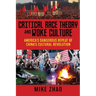 Critical Race Theory and Woke Culture: America's Dangerous Repeat of China's Cultural Revolution