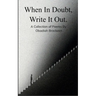 When In Doubt, Write It Out