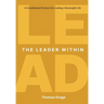 The Leader Within: 14 foundational practices for leading a meaningful life