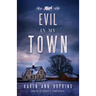 Evil in My Town