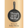Things in the Skillet