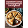 Dinner Pies: 94 Savory and Satisfying Recipes for Hearty Meals