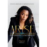 Arise, As The Deborah You Are Called to Be: Empowering Millennial Women to Rise Boldly in Faith and Purpose