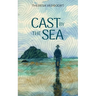 Cast by the Sea
