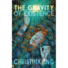 The Gravity of Existence: Poems
