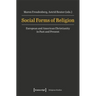 Social Forms of Religion: European and American Christianity in Past and Present