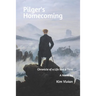 Pilger's Homecoming: Chronicle of a Life and a Time
