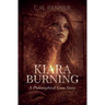 Kiara Burning: A Philosophical Love Story