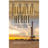 Oilfield Heart: One Man's Life Saved by Education