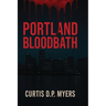 Portland Bloodbath