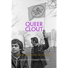 Queer Clout: Chicago and the Rise of Gay Politics