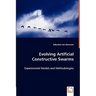 Evolving Artificial Constructive Swarms - Experimental Models and Methodologies