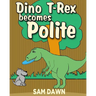Dino T-Rex Becomes Polite