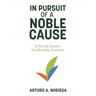 In Pursuit of a Noble Cause