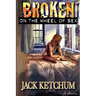 Broken on the Wheel of Sex - Hard Cover