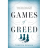 Games of Greed: Excess, Hubris, Fraud, and Theft on Main Street and Wall Street