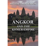 Angkor and the Khmer Empire