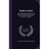 Studies of Chess: Containing Caissa, a Poem, by Sir W. Jones; a Systematic Introduction to the Game; and the Whole Analysis of Chess, by A.D. Philidor