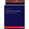 Submarine Mines And Torpedoes: As Applied to Harbour Defence