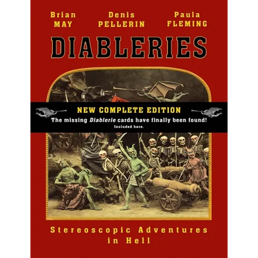 Diableries: The Complete Edition: Stereoscopic Adventures in Hell