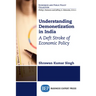 Understanding Demonetization in India: A Deft Stroke of Economic Policy