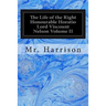 The Life of the Right Honourable Horatio Lord Viscount Nelson Volume II