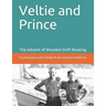 Veltie and Prince: The Advent of Drift Boating