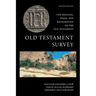 Old Testament Survey: The Message, Form, and Background of the Old Testament