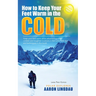 How to Keep Your Feet Warm in the Cold (LARGE PRINT): Keep your feet warm in the toughest locations on Earth