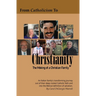 From Catholicism to Christianity: The Making of a Christian Family