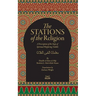 The Stations Of The Religion: A description of the steps of SPiritual Wayfaring (Suluk)