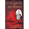 In the Shelter of His Wings: The True Story of a WWII Bomber Downed in Enemy Territory