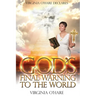 Virginia O'Hare Declares God's Final Warning To The World