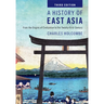 A History of East Asia: From the Origins of Civilization to the Twenty-First Century