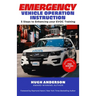 Emergency Vehicle Operation Instruction: 5 Steps to Enhancing Your EVOC Training