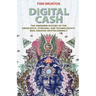 Digital Cash: The Unknown History of the Anarchists, Utopians, and Technologists Who Created Cryptocurrency
