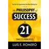 You Are the Opportunity You Were Waiting For: The Philosophy of Success in 21 Timeless Principles