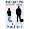 Evolution: Jeff Resnick's Backstory