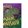 Michael and the Magic Dinosaur