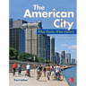 The American City: What Works, What Doesn't