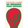 LSD, Marihuana, Yoga, and Hypnosis