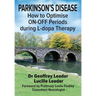 Parkinson's Disease: How to Optimise ON-OFF Periods during L-dopa Therapy
