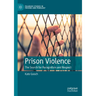 Prison Violence: The Search for Recognition and Respect