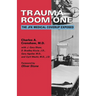 Trauma Room One: The JFK Medical Coverup Exposed