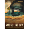 Smuggling Law: Unsettled Sovereignties in Turkey's Kurdish Borderlands