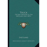 Truck: Or Semi-Serfdom In The Shetland Isles (1871)