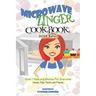 Microwave Zinger Cookbook: Quick Meals And Snacks For Everyone: Adults, Kids, Family and Friends