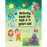 Activity Book For 3-4 Year Olds: Colouring pages, Maze, Learn to draw, Connect the dots
