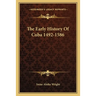 The Early History Of Cuba 1492-1586