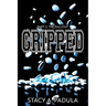 Gripped Part 3: The Fallout